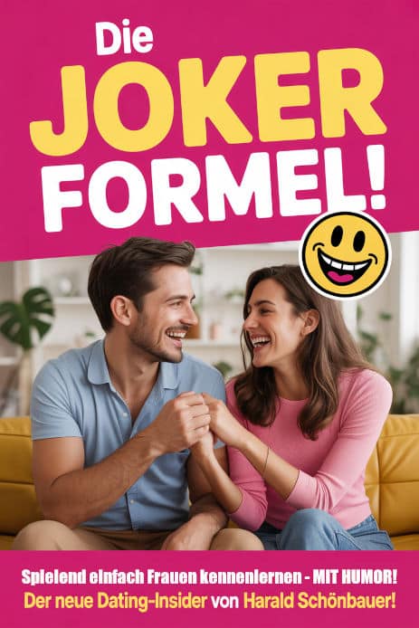 Die Joker-Formel ist da! Der brandneue Dating-Guide, der dich nicht nur staunen, sondern auch lachen lässt!